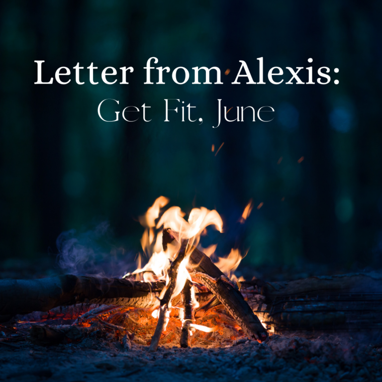 Letter from Alexis: Get Fit, June.